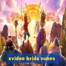 xvideo brida nunes